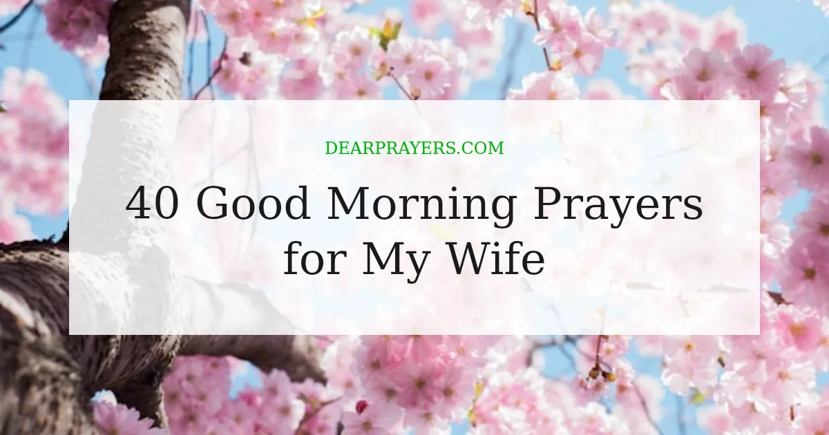40 Good Morning Prayers for My Wife
