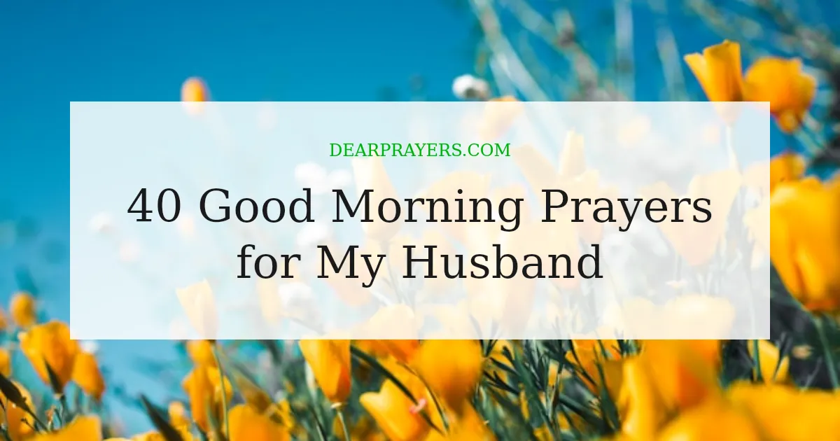 40 Good Morning Prayers for My Husband