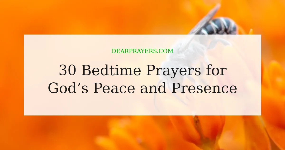 30 Bedtime Prayers for God’s Peace and Presence