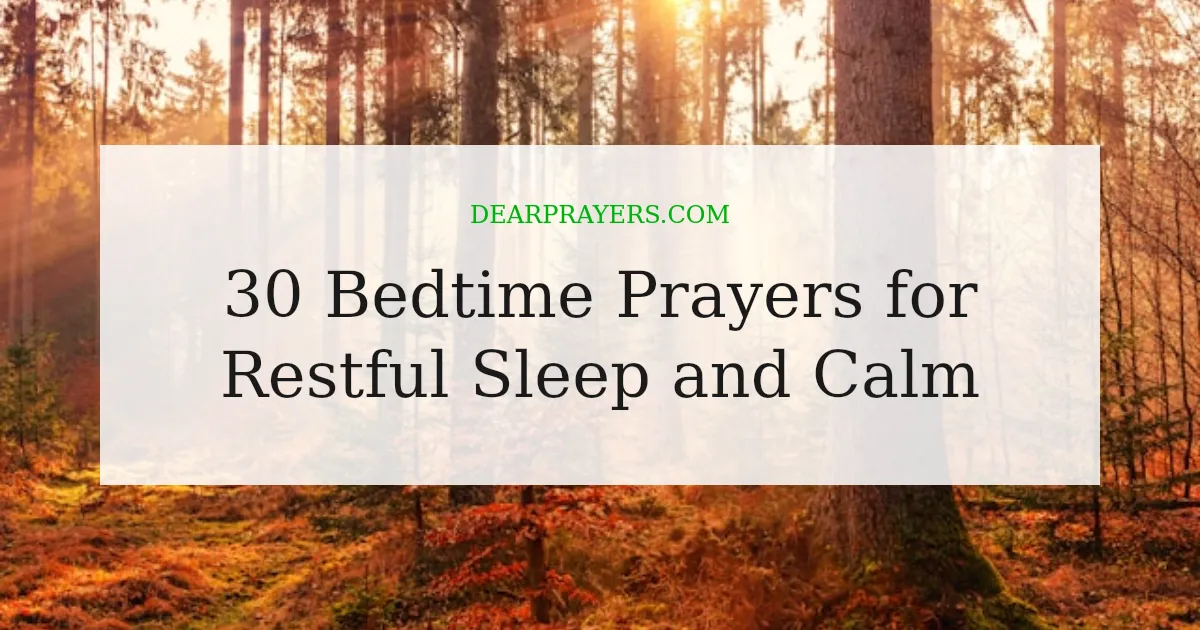 30 Bedtime Prayers for Restful Sleep and Calm