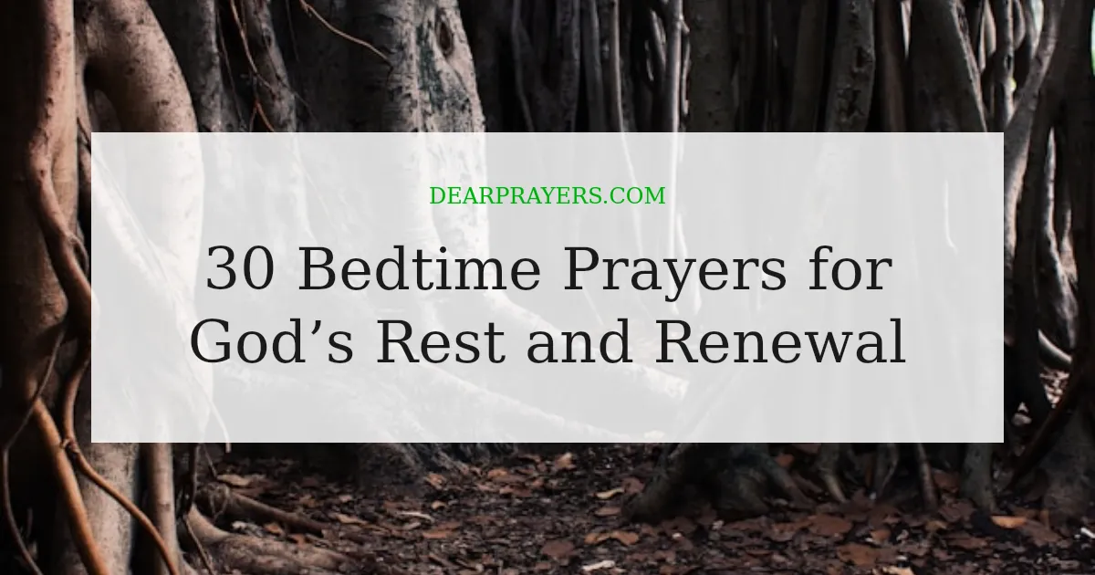 30 Bedtime Prayers for God’s Rest and Renewal